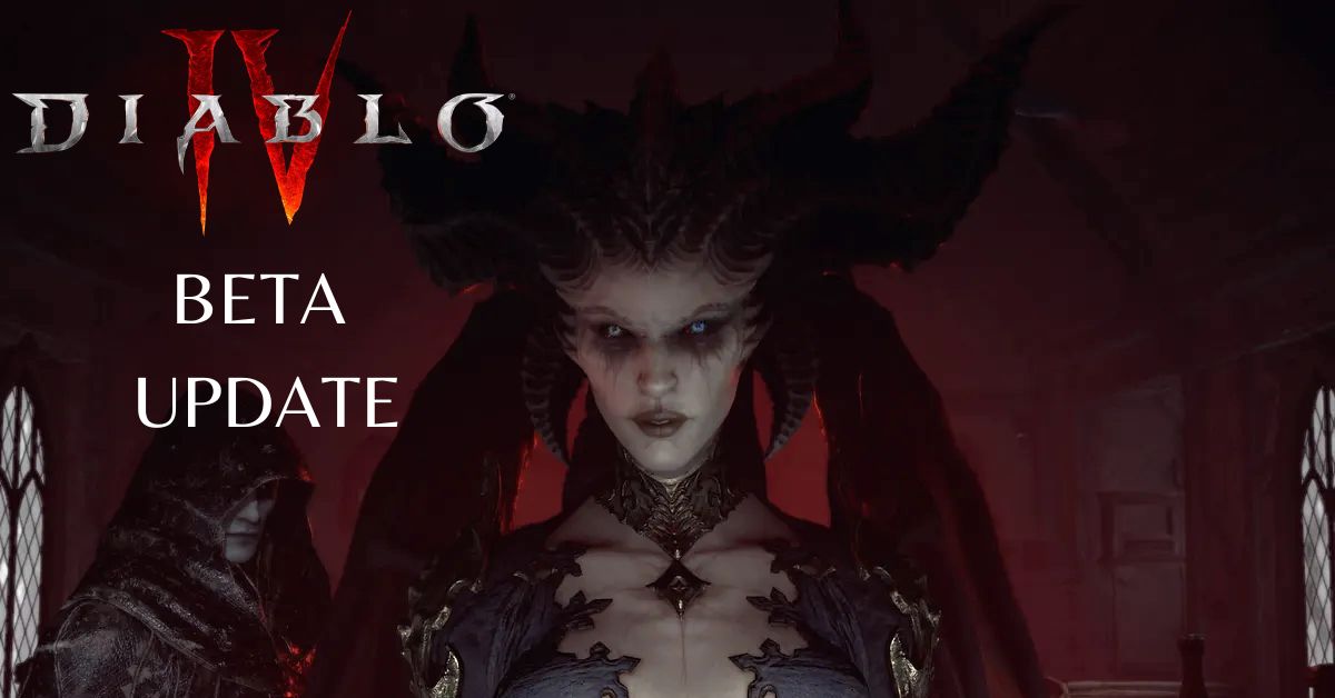 Diablo 4 Beta Update