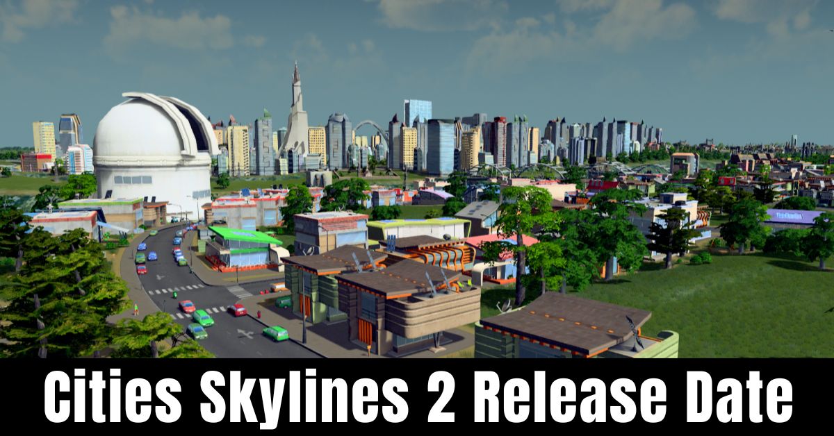 Cities Skylines 2 Release Date