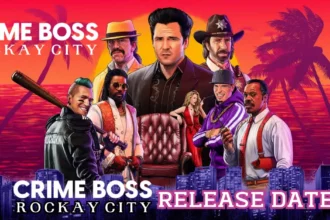 Crime Boss Rockay City Release Date