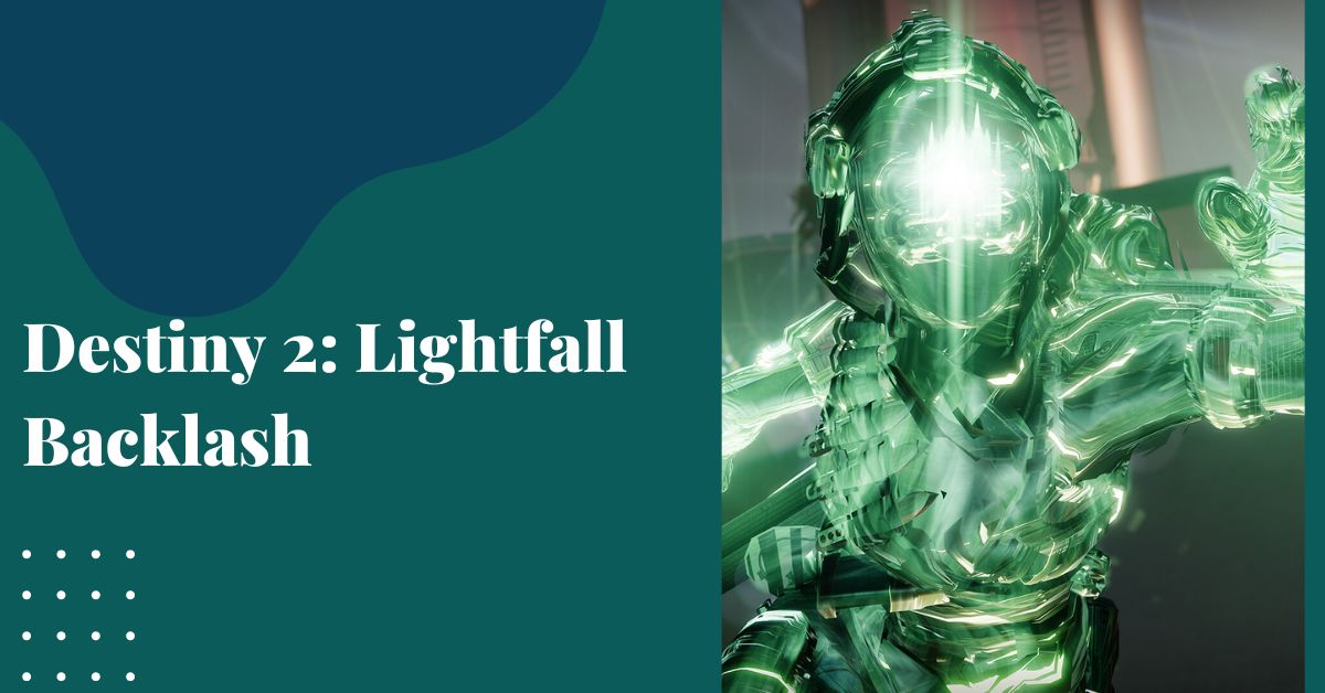 Destiny 2: Lightfall Backlash