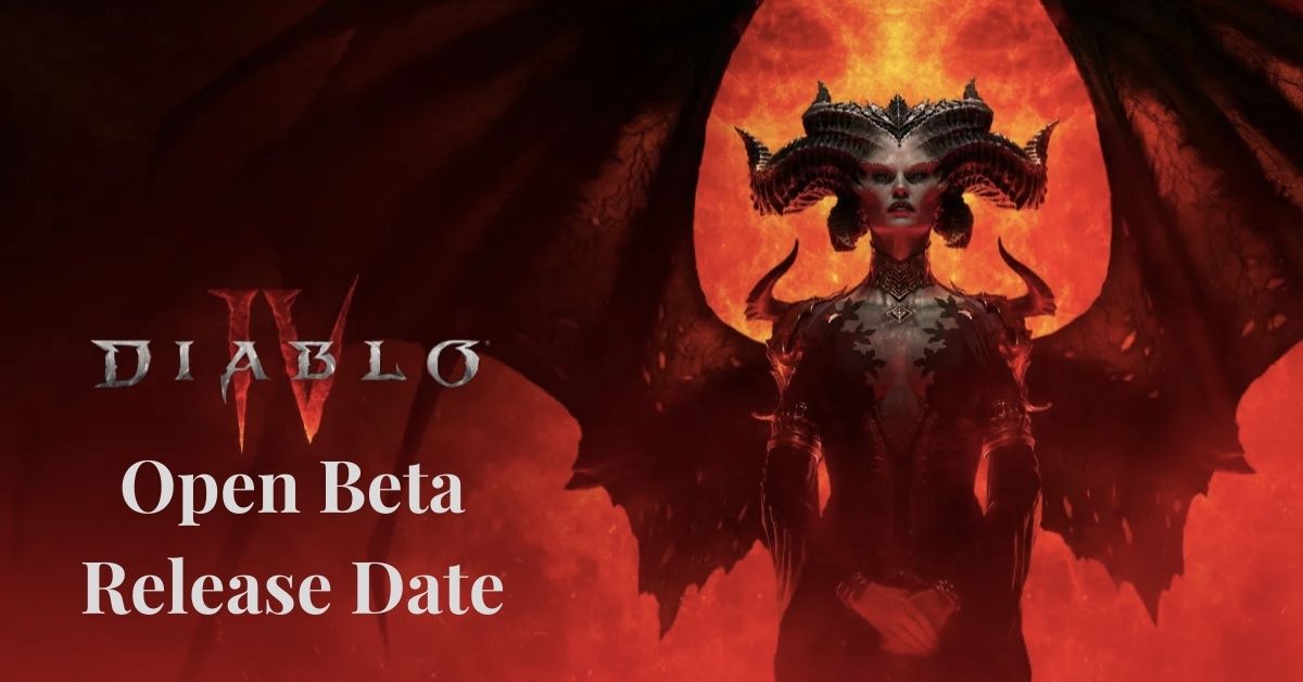 Diablo 4 Open Beta Release Date