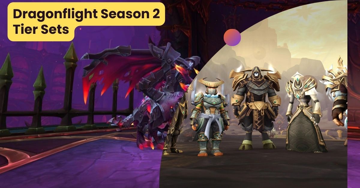 Dragonflight Season 2 Tier Sets