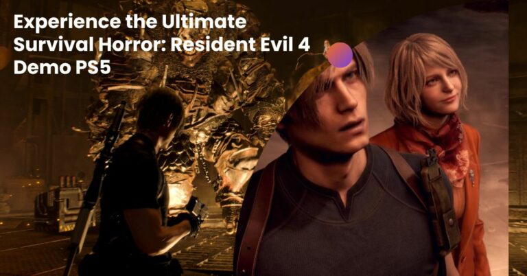 Experience the Ultimate Survival Horror Resident Evil 4 Demo PS5