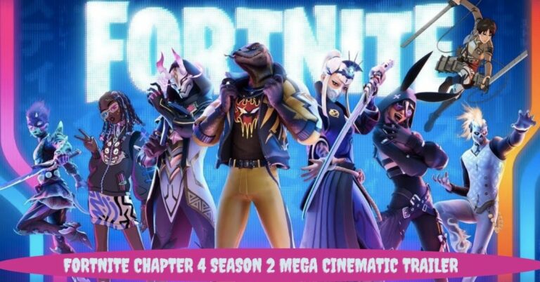 Fortnite Chapter 4 Season 2 MEGA Cinematic Trailer