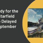 Get Ready for the Stars Starfield Release Delayed Until September