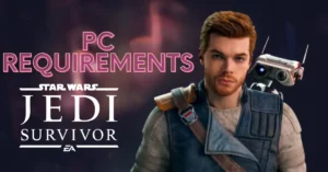 Jedi Survivor PC Requirements