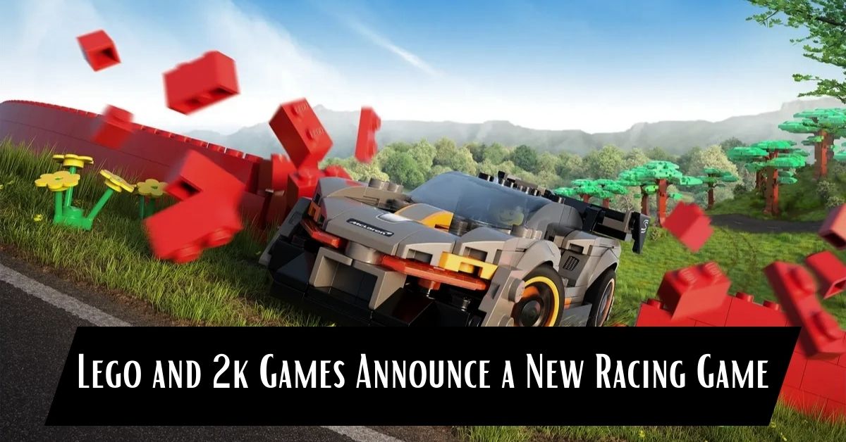 Lego and 2k Games Announce a New Racing Game