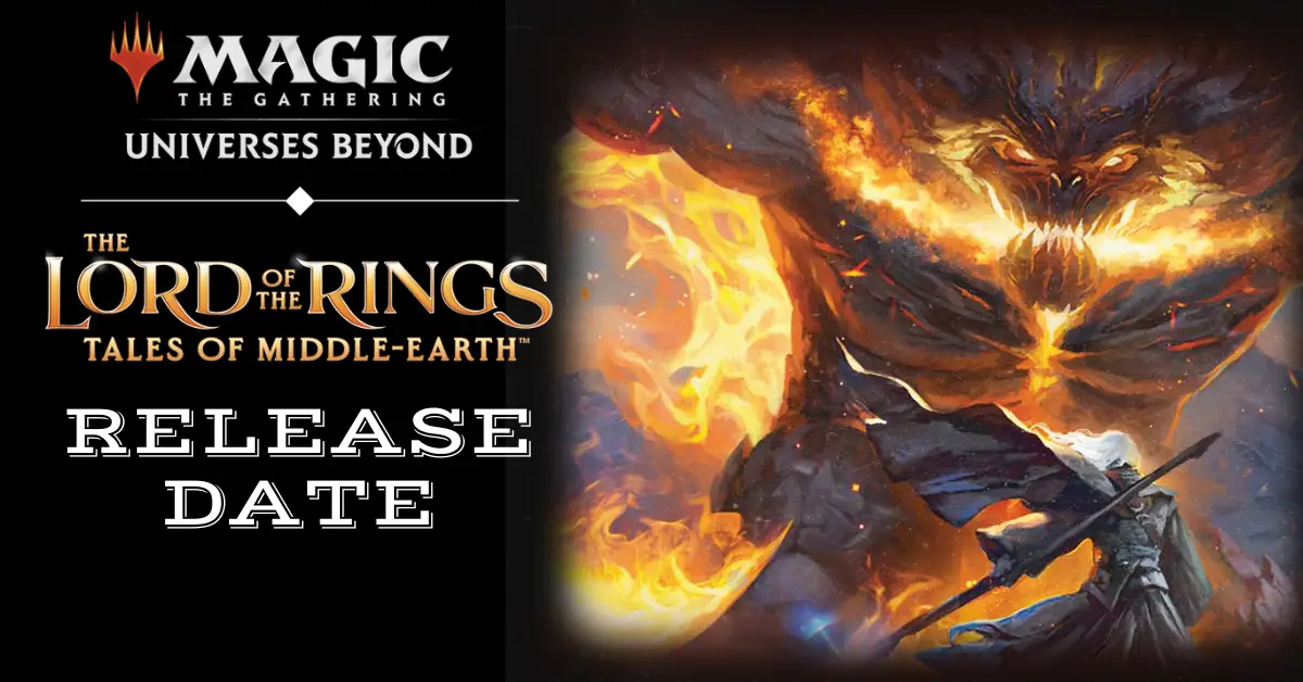 Lord of the Rings MTG Release Date And Pre-Release Event Dates Announced!