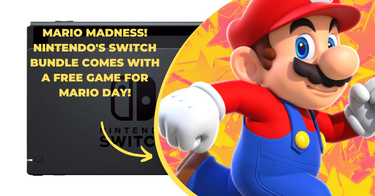 Mario Madness! Nintendo's Switch Bundle Comes with a Free Game for Mario Day!