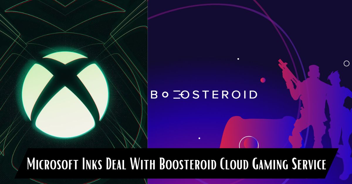 Microsoft Inks Deal With Boosteroid Cloud Gaming Service