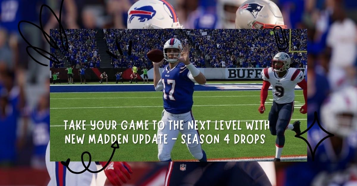 Take Your Game to the Next Level With New Madden Update - Season 4 Drops Now!