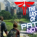 The Last of Us Patch Notes