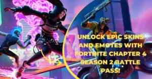 Unlock Epic Skins and Emotes With Fortnite Chapter 4 Season 2 Battle Pass!