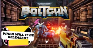 Warhammer 40k Boltgun Release Date