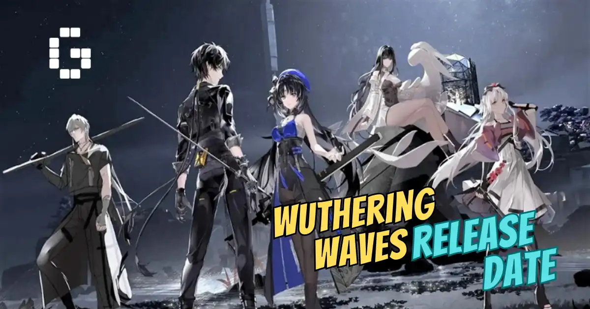 Wuthering Waves Release Date