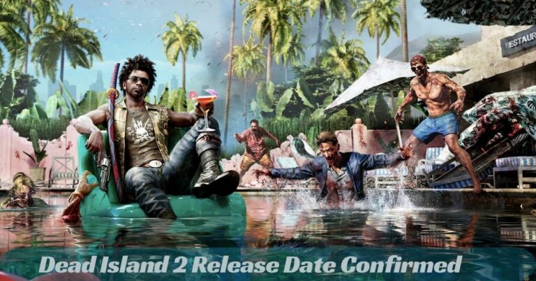Dead Island 2 Release Date Confirmed