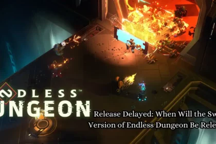 Endless Dungeon Release Delayed
