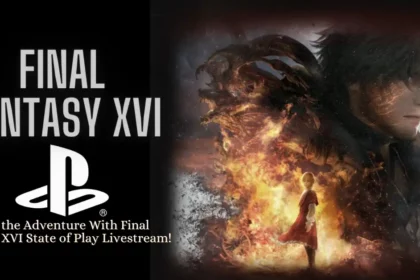 Final Fantasy XVI State of Play Livestream
