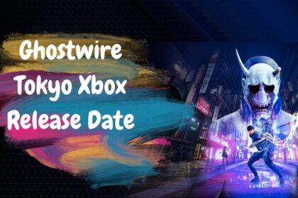 Ghostwire Tokyo Xbox Release Date