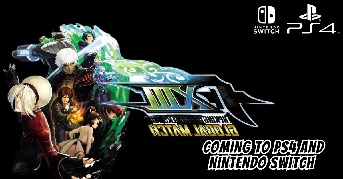 The King of Fighters XIII Global Match, Coming to PS4 and Nintendo Switch