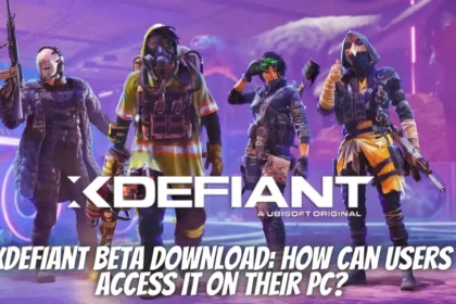 XDefiant Beta Download How Can Users Access It on Their PC
