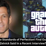 GTA 6 Sets New Standards of Perfection! Find Out What Strauss Zelnick Said In a Recent Interview?
