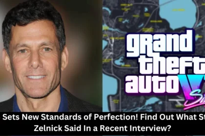 GTA 6 Sets New Standards of Perfection! Find Out What Strauss Zelnick Said In a Recent Interview?