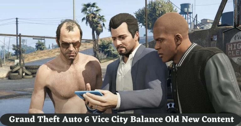 Grand Theft Auto 6 Vice City Balance Old New Content