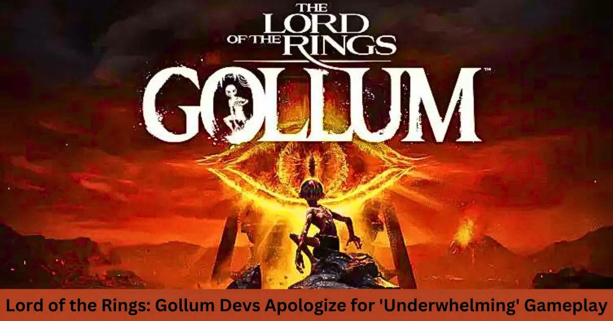 Lord of the Rings: Gollum Devs Apologize for 'Underwhelming' Gameplay