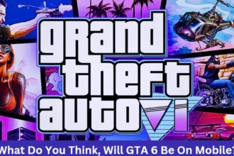 What Do You Think, Will GTA 6 Be On Mobile?