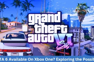 Will GTA 6 Available On Xbox One? Exploring the Possibilities