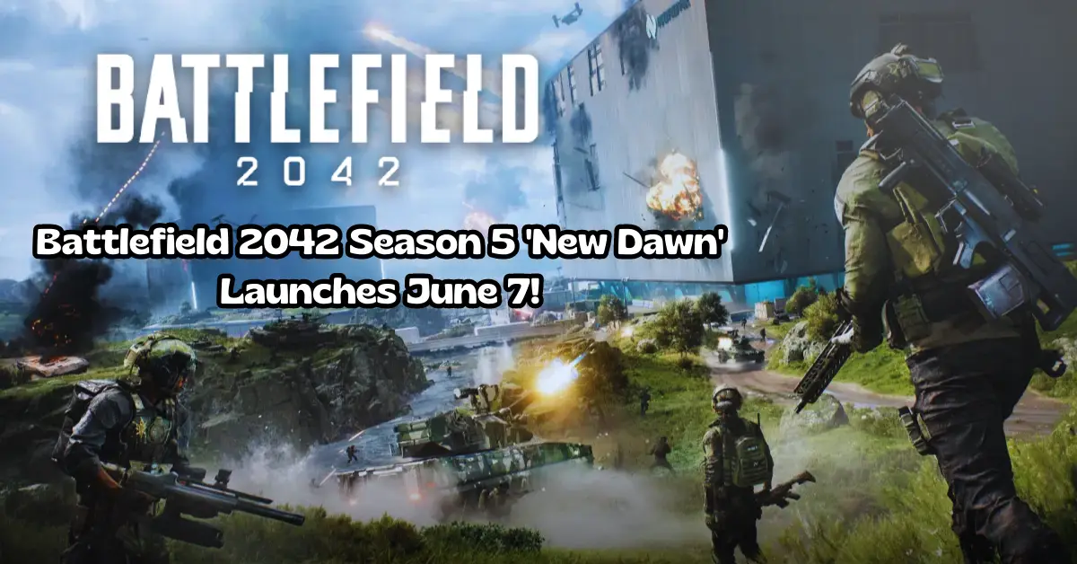 Battlefield 2042 Season 5 'New Dawn' Launches June 7!