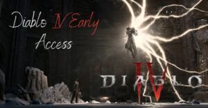 Diablo IV Early Access
