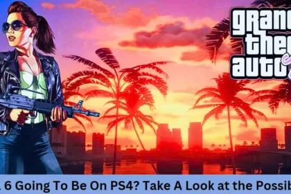 Is GTA 6 Going To Be On PS4