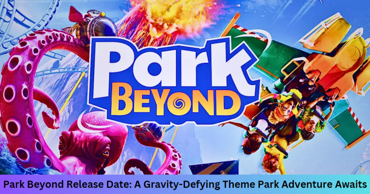 Park Beyond Release Date