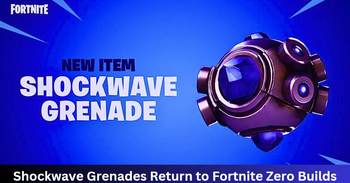 Shockwave Grenades Return to Fortnite 