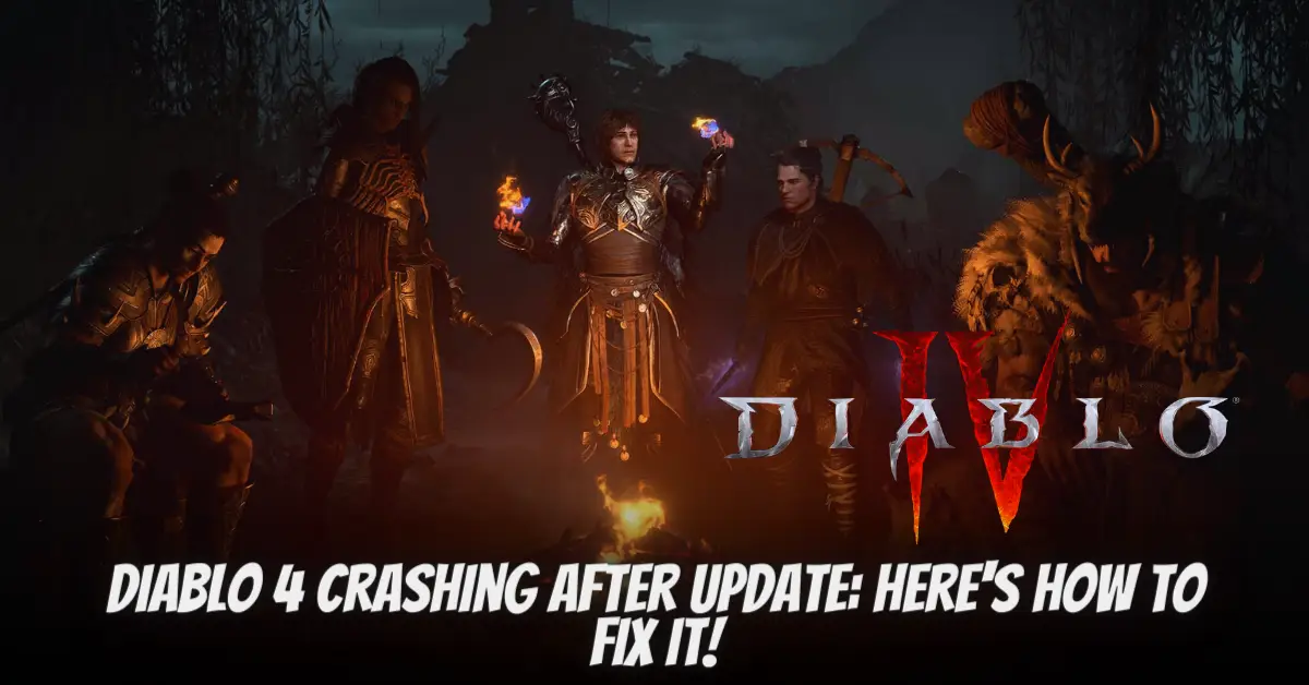 Diablo 4 Crashing After Update