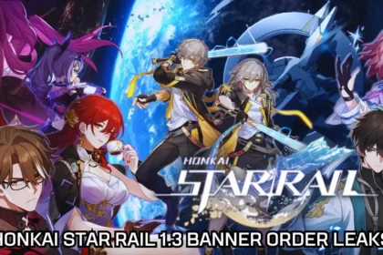 Honkai Star Rail 1.3 Banner Order Leaks