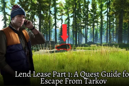 Lend Lease Part 1: A Quest Guide for Escape From Tarkov