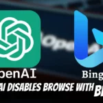 OpenAI Disables Browse With Bing