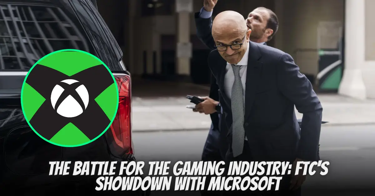 The Battle for the Gaming Industry FTC's Showdown With Microsoft