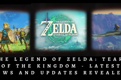 The Legend of Zelda Tears of the Kingdom - Latest News and Updates Revealed!