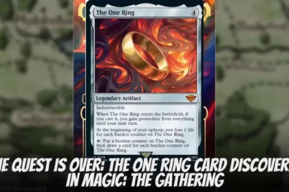 The Quest is Over The One Ring Card Discovered in Magic The Gathering