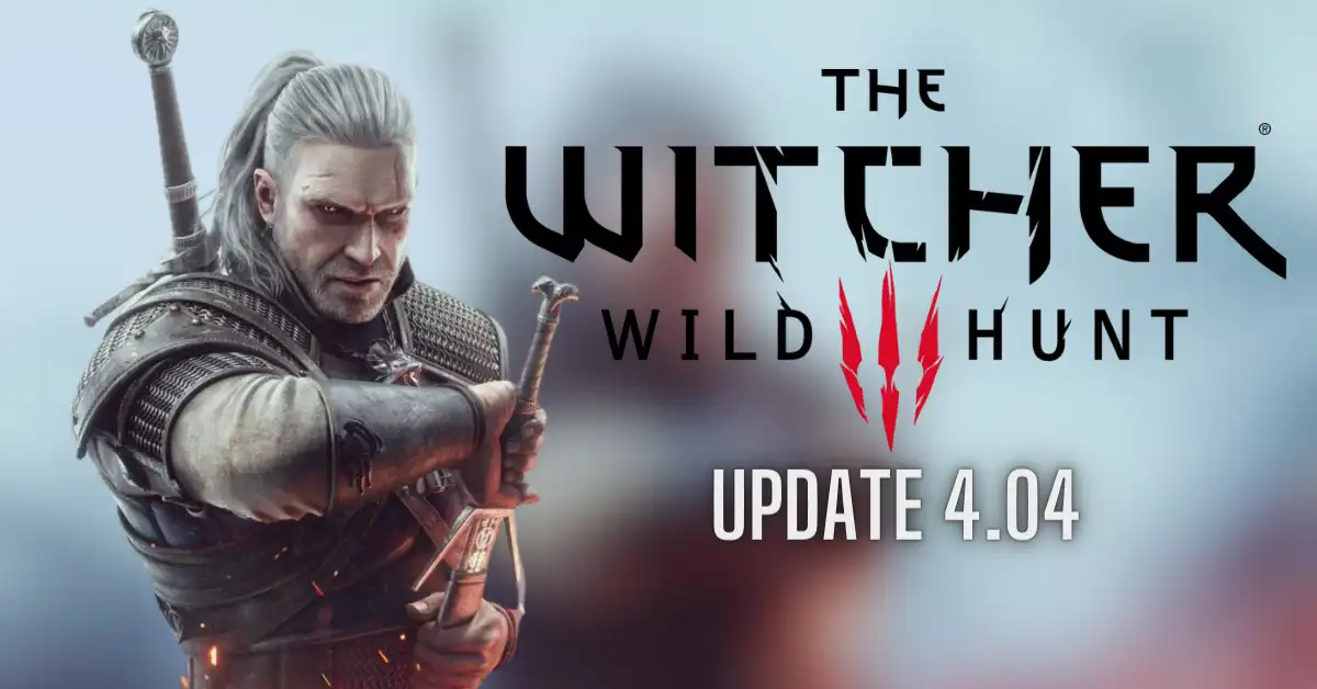 The Witcher 3 update 4.04