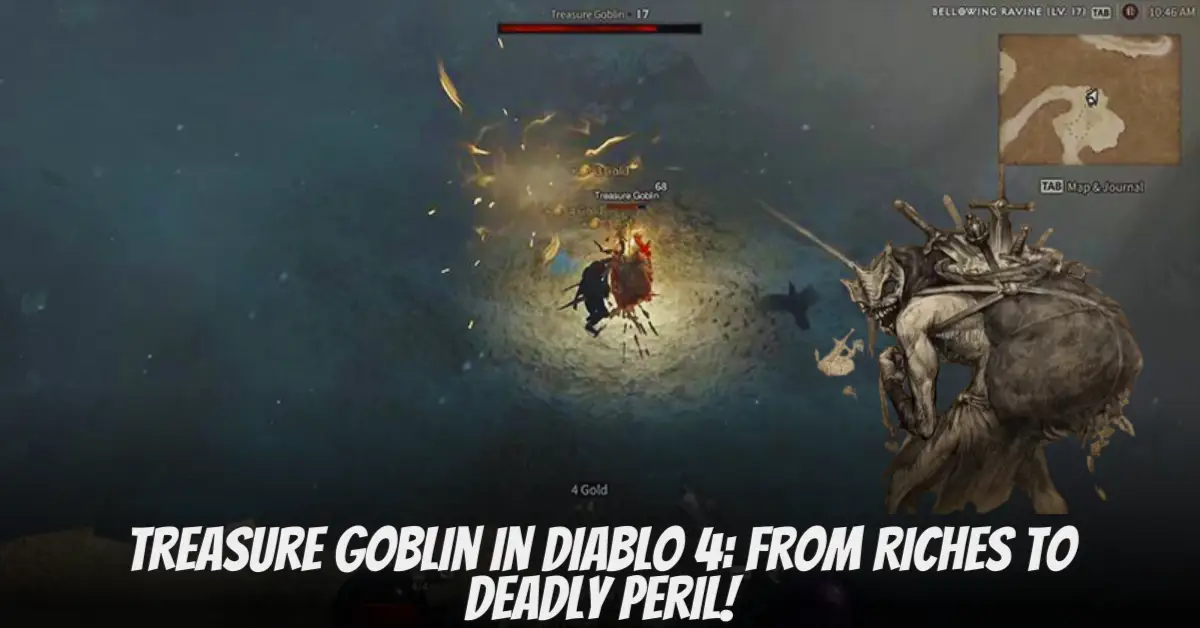 Treasure Goblin in Diablo 4 From Riches to Deadly Peril!