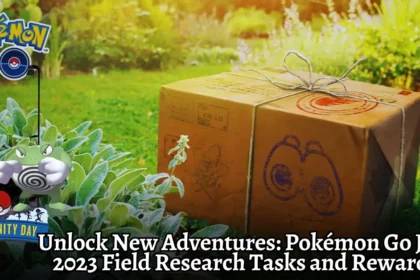 Unlock New Adventures Pokémon Go July 2023 Field Research Tasks and Rewards