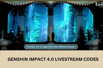 Genshin Impact 4.0 Livestream Codes