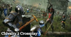 Chivalry 2 Crossplay