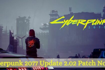 Cyberpunk 2077 Update 2.02 Patch Notes