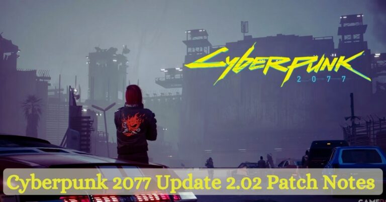 Cyberpunk 2077 Update 2.02 Patch Notes